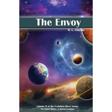 The Envoy: Volume II of the Evolution River Series