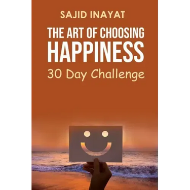 The Art of Choosing Happiness - 30 Day Challenge