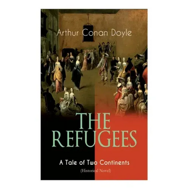 The Refugees - A Tale of Two Continents (Historical Novel): Historical Novel set in Europe and America