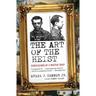 The Art of the Heist: Confessions of a Master Thief