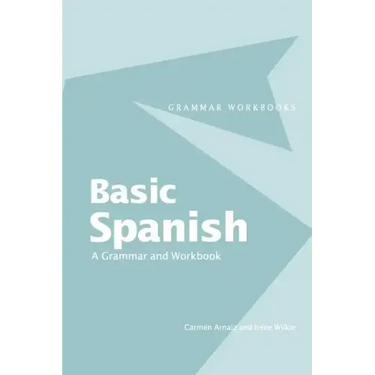 Basic Spanish: A Grammar and Workbook