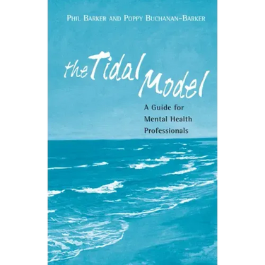 The Tidal Model: A Guide for Mental Health Professionals