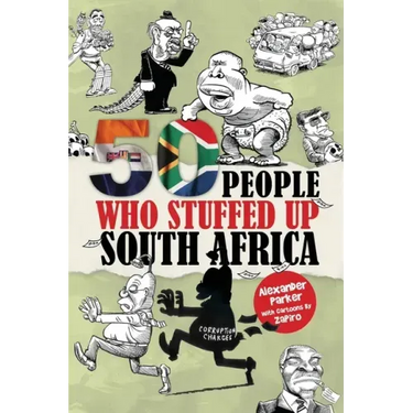 50 People Who Stuffed Up South Africa
