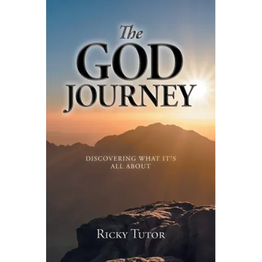 The God Journey: Discovering What It's All About