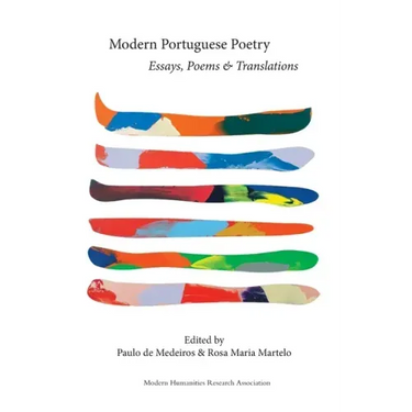 Modern Portuguese Poetry: Essays, Poems and Translations
