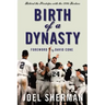 Birth of a Dynasty: Behind the Pinstripes with the 1996 Yankees