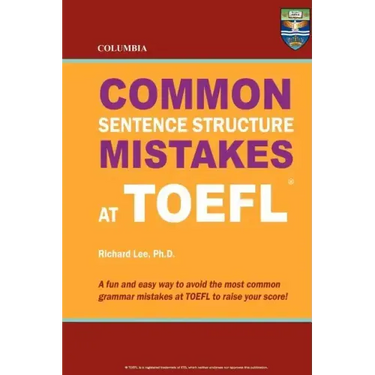 Columbia Common Sentence Structure Mistakes at TOEFL