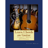 Learn Chords on Guitar: Volume I - Major Harmony 3 Note Chords