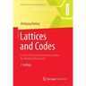 Lattices and Codes: A Course Partially Based on Lectures by Friedrich Hirzebruch