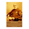 Samuel Butler - God the Known and God the Unknown: "Fear is static that prevents me from hearing myself"