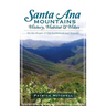 Santa Ana Mountains History, Habitat & Hikes: On the Slopes of Old Saddleback and Beyond