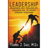 Leadership: Reaching Out, Pulling Up, Holding On, to Stand Strong Together