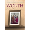 Worth: A Story of Favor and Forgiveness