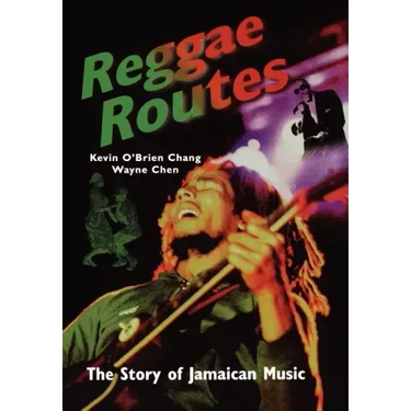 Reggae Routes: The Story of Jamaican Music