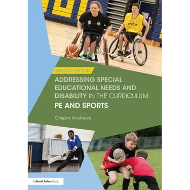 Addressing Special Educational Needs and Disability in the Curriculum: Pe and Sports