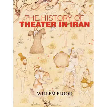 The History of Theater in Iran