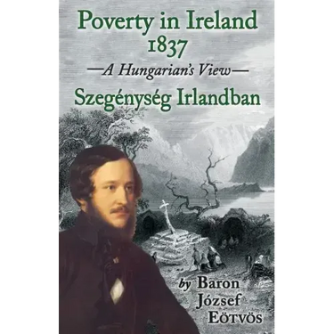 Poverty in Ireland 1837: Szegénység Irlandban