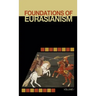 Foundations of Eurasianism: Volume I