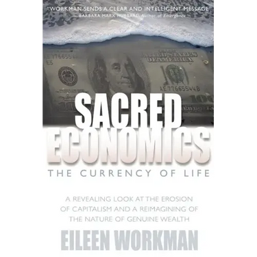 Sacred Economics: The Currency of Life