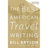The Best American Travel Writing 2016