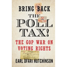 Bring Back the Poll Tax!-The GOP War on Voting Rights