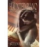 The Haunted Piano: And Other Gay Gothic Tales