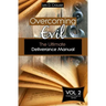 Overcoming Evil: The Ultimate Deliverance Manual: How to Set The Captives Free
