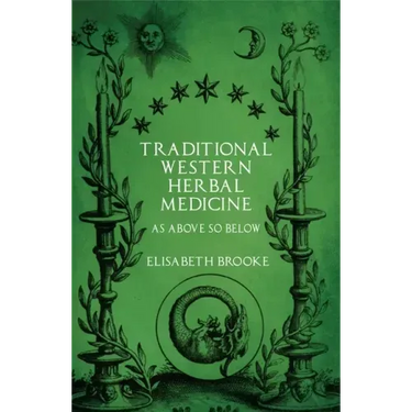 Traditional Western Herbal Medicine: As Above So Below