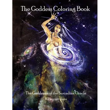 The Goddess Coloring Book: The Goddesses of the Surcadian Oracle
