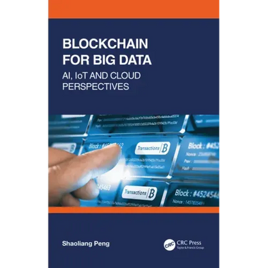 Blockchain for Big Data: AI, IoT and Cloud Perspectives
