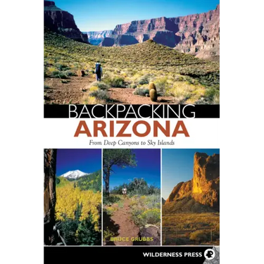 Backpacking Arizona: From Deep Canyons to Sky Islands