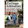 College Libraries and Student Culture: What We Now Know