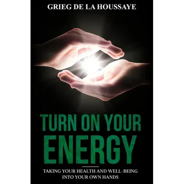 Turn On Your Energy: Taking Your Health and Well-being into Your Own Hands