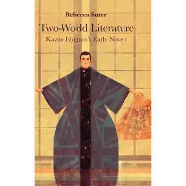 Two-World Literature: Kazuo Ishiguro's Early Novels
