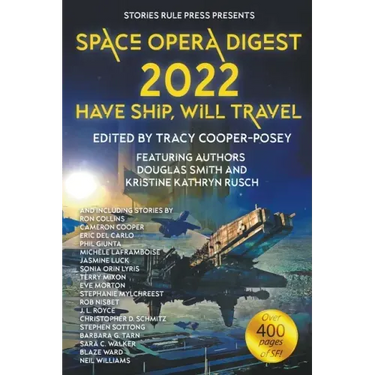 Space Opera Digest 2022: Have Ship Will Travel