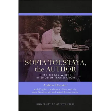 Sofia Tolstaya, the Author: Her Literary Works in English Translation