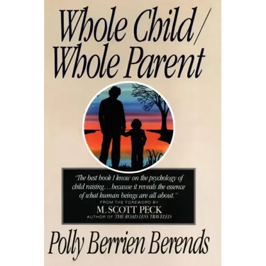 Whole Child, Whole Parent, 4/E
