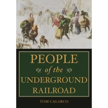 People of the Underground Railroad: A Biographical Dictionary