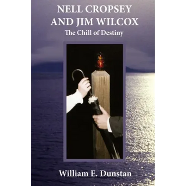 Nell Cropsey and Jim Wilcox: The Chill of Destiny