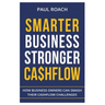 Smarter Business Stronger Cashflow: How Business Owners can smash their cashflow challenges