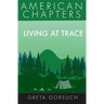Living at Trace: American Chapters