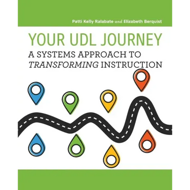 Your UDL Journey: A Systems Approach to Transforming Instruction