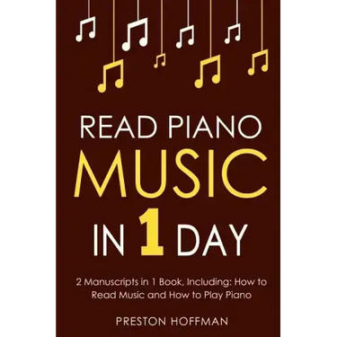 Read Piano Music: In 1 Day - Bundle - The Only 2 Books You Need to Learn Piano Sight Reading, Piano Sheet Music and How to Read Music for Pianists Tod