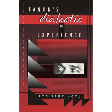 Fanon's Dialectic of Experience