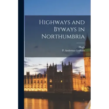 Highways and Byways in Northumbria