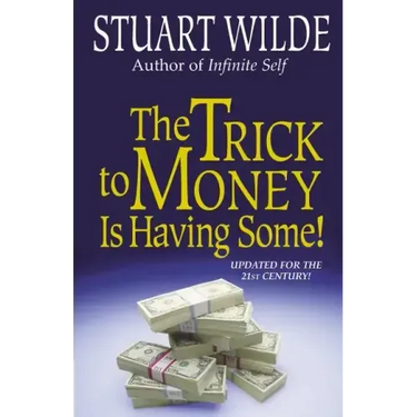 The Trick to Money Is Having Some