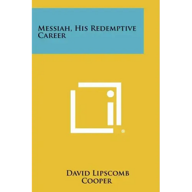 Messiah, His Redemptive Career