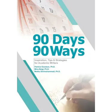 90 Days, 90 Ways: Inspiration, Tips & Strategies for Academic Writers