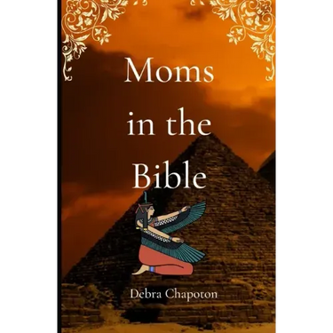 Moms in the Bible: Sunday School Plans and/or Personal Bible Study