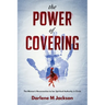 The POWER of COVERING: The Women's Reconnection to Her Spiritual Authority in Christ